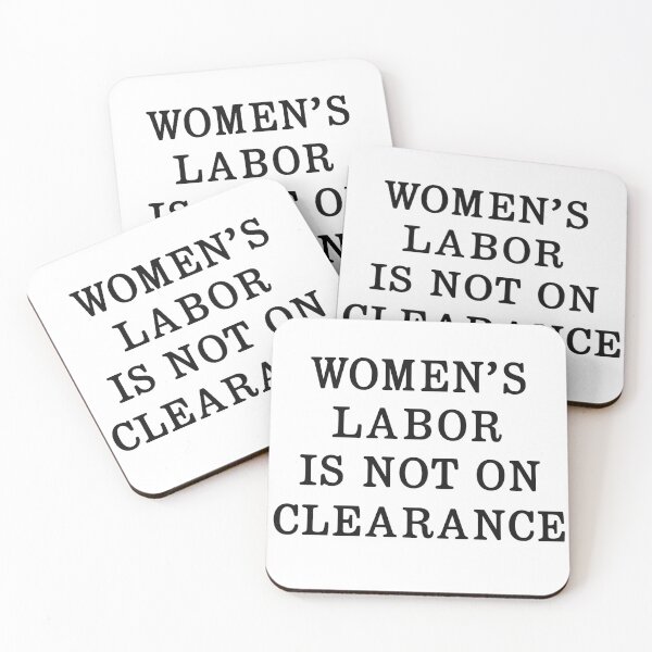 Item preview, WOMEN'S LABOR IS NOT ON CLEARANCE designed and sold by I’m Tired .