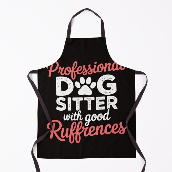 Item preview, Dog Sitter - Professional Dog Sitter Men Women Girls Kids designed and sold by MelSurf.
