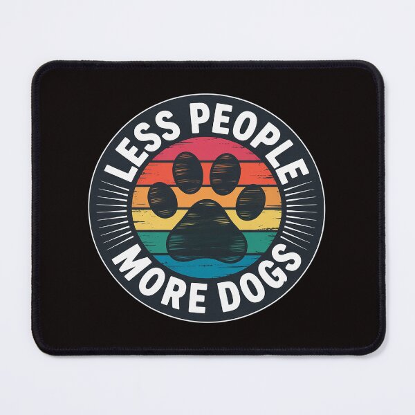 Item preview, Dog Lover Less People More Dogs designed and sold by MelSurf.