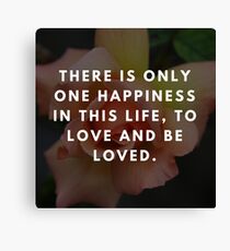 Rose Quotation (George Sand) Canvas Print