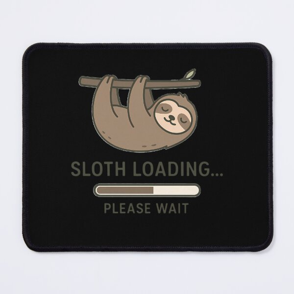Item preview, Funny Sloth Loading Please Wait Animal designed and sold by k3rstman1.