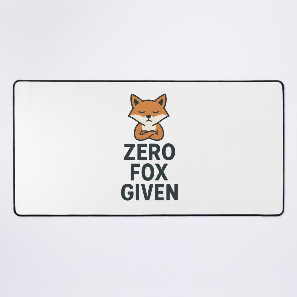 Item preview, Zero Fox Given Sarcastic Funny Fox designed and sold by k3rstman1.