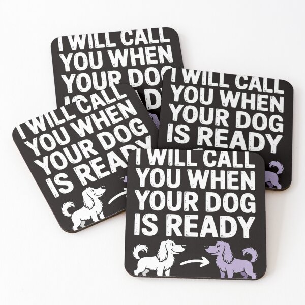 Item preview, Dog Grooming I Will Call You When Your Dog Is Ready Groomer designed and sold by MelSurf.