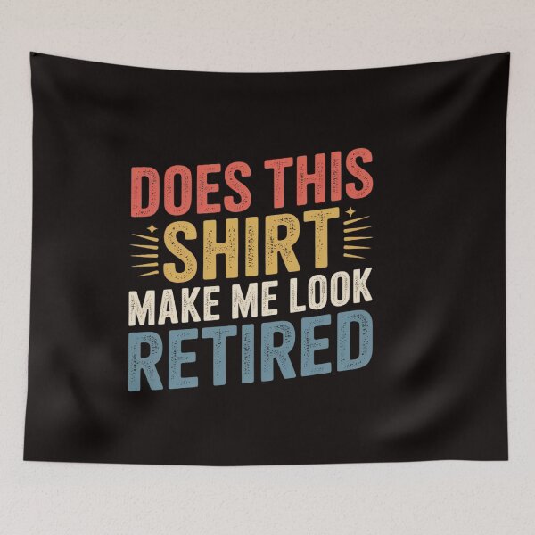 Item preview, Does This Make Me Look Retired Retirement designed and sold by ControlCenter.