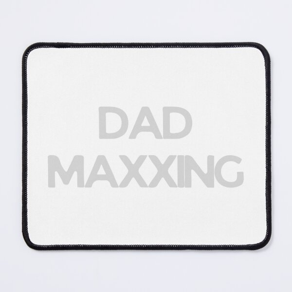Item preview, DAD MAXXING designed and sold by DadMaxxing.