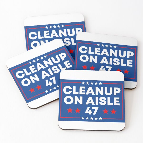 Item preview, Clean Up On Aisle 47 | Political Protest designed and sold by PixVib.