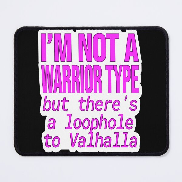 Item preview, Flirty Humor – Not a Warrior Type Valhalla Loophole – Gift for Chaotic Extrovert – Bold Text • Minimal Typography designed and sold by JacobKAurumhead.