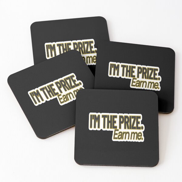 Item preview, High Value Humor – I’m the Prize (Earn Me) – Gift for Confident Women – Modern Typography • Bold Statement Art designed and sold by JacobKAurumhead.