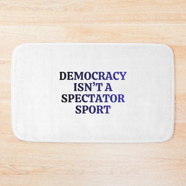 Item preview, democracy isn’t a spectator sport designed and sold by DesignByMalwina.