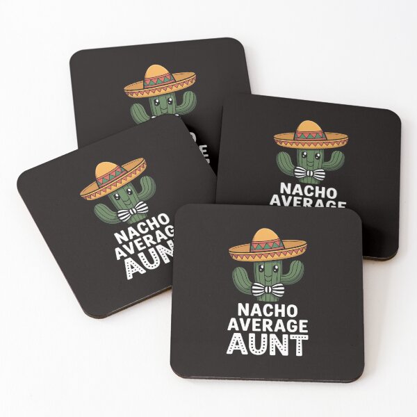 Item preview, Cute Aunt Humor  Saying Nacho Average Aunt designed and sold by RatCurry.