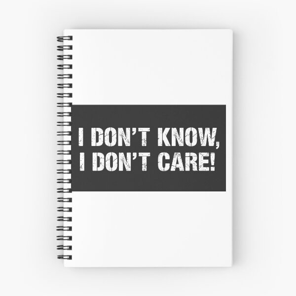 Item preview, I Don't Know I Don't Care designed and sold by Funny Tees and Stuff.