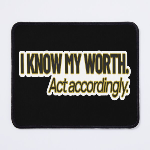 Item preview, High Value Humor – I Know My Worth (Act Accordingly) – Gift for Confident Women – Modern Typography • Bold Statement Art designed and sold by JacobKAurumhead.