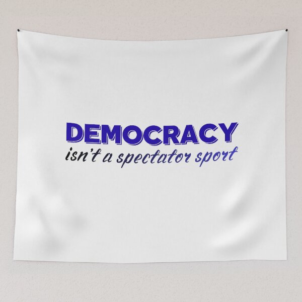 Item preview, Democracy isn’t a spectator sport designed and sold by DesignByMalwina.