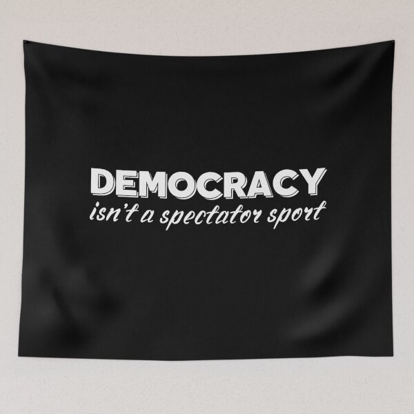 Item preview, Democracy isn’t a spectator sport designed and sold by DesignByMalwina.