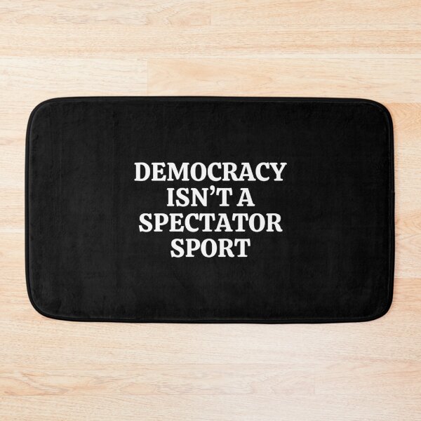 Item preview, Democracy isn’t a spectator sport designed and sold by DesignByMalwina.