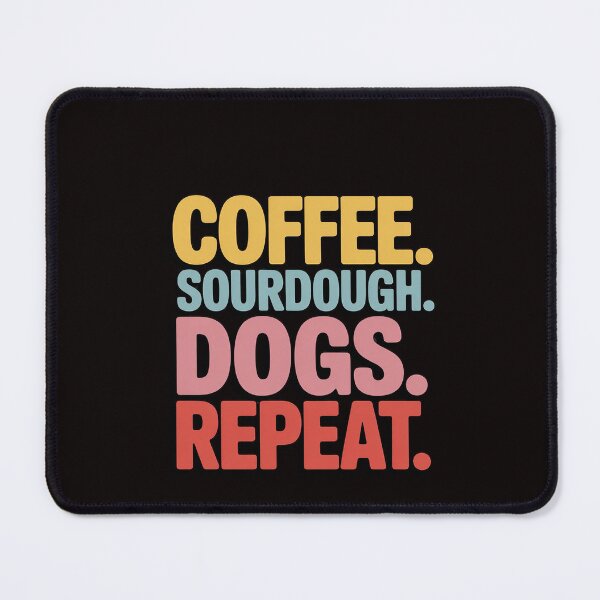 Item preview, Coffee Dogs Sourdough Bread Baking Sourdough Coffee designed and sold by RatCurry.