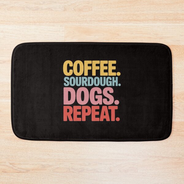 Item preview, Coffee Dogs Sourdough Bread Baking Sourdough Coffee designed and sold by RatCurry.