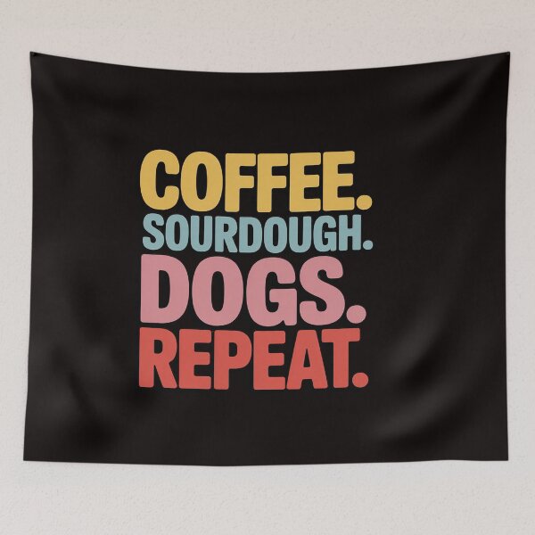 Item preview, Coffee Dogs Sourdough Bread Baking Sourdough Coffee designed and sold by RatCurry.