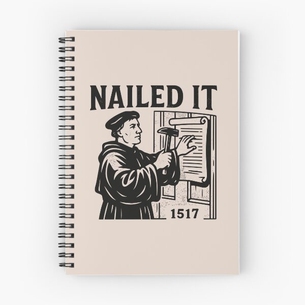 Item preview, Reformed Theology Nailed It 1517 Martin Luther Design - Black Lettering designed and sold by Glory After Tears.