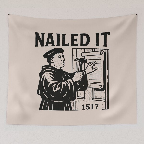 Item preview, Reformed Theology Nailed It 1517 Martin Luther Design - Black Lettering designed and sold by Glory After Tears.