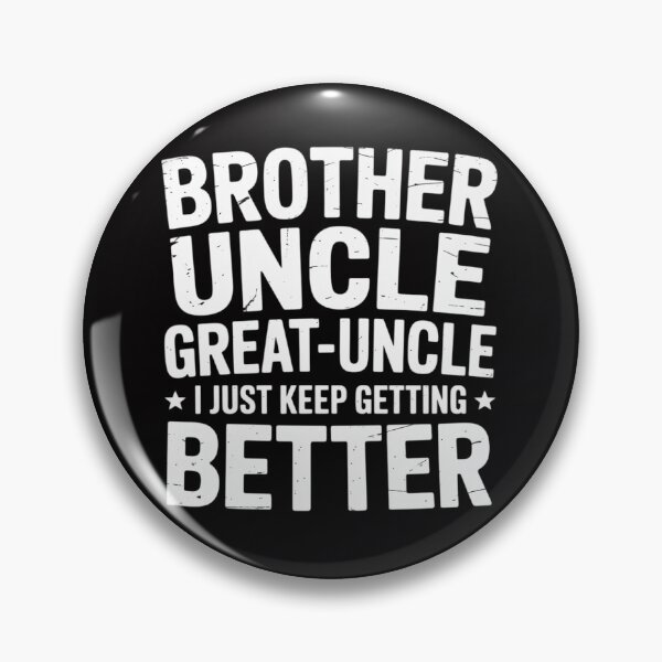 Item preview, Brother Uncle Great Uncle I just Keep Getting Better designed and sold by OlafLica.