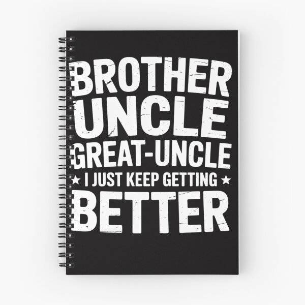 Item preview, Brother Uncle Great Uncle I just Keep Getting Better designed and sold by OlafLica.