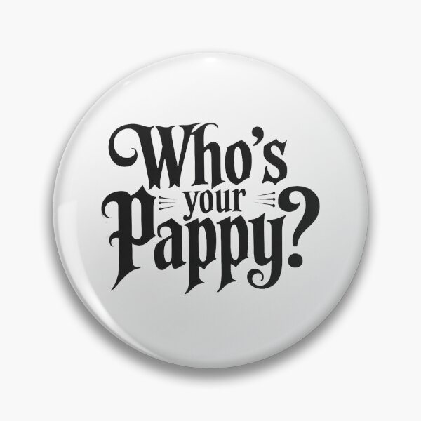 Item preview, Bourbon Who's Your Pappy Kentucky Whiskey Allocated designed and sold by OlafLica.