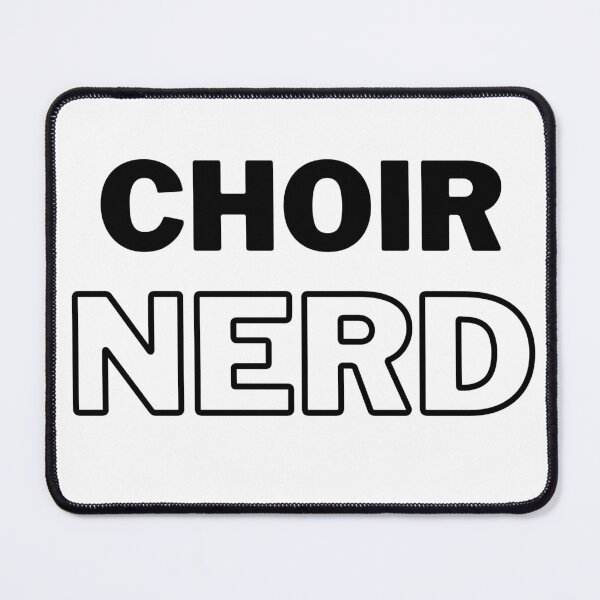 Item preview, Choir Nerd (BLACK TEXT - only suitable for light backgrounds) designed and sold by EmmaDeanMusic.