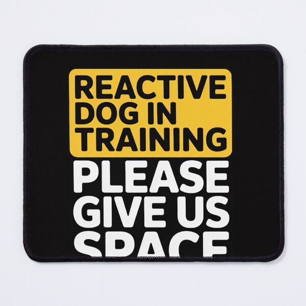 Item preview, Reactive Dog In Training & Nervous Dog Owners - BOTH SIDES designed and sold by OlafLica.