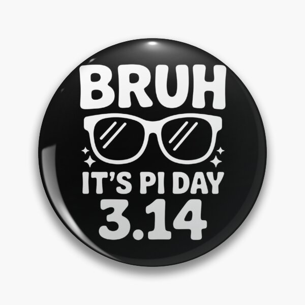 Item preview, Bruh It's Pi Day 3.14-Funny Pi Day Symbol Math Teachers designed and sold by Bandikonsalez.