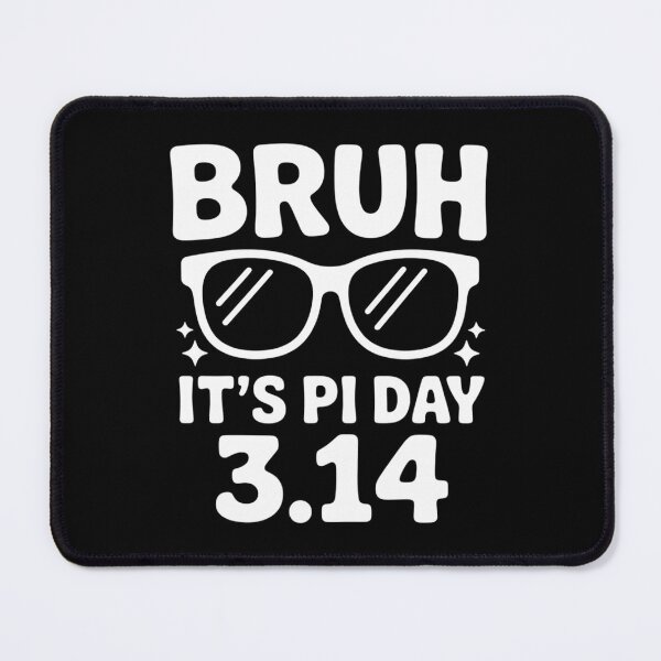 Item preview, Bruh It's Pi Day 3.14-Funny Pi Day Symbol Math Teachers designed and sold by Bandikonsalez.