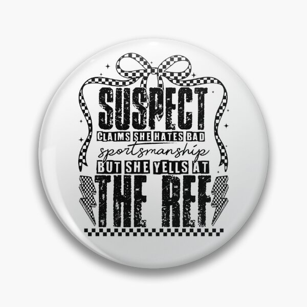 Item preview, Suspect Claims She Hates Bad Sportsmanship But She Yells At The Ref designed and sold by studionelloe.
