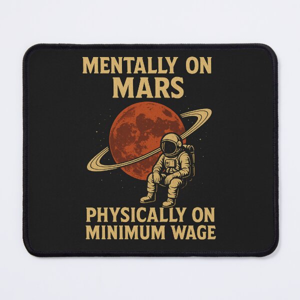 Item preview, Mentally on Mars — Space Humor Astronaut Design designed and sold by Mo & Ko Design.