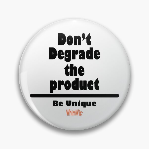 Item preview, Don't Degrade the Product - WhimWiz Funny Quote & Quirky Gift Idea designed and sold by WhimWiz.