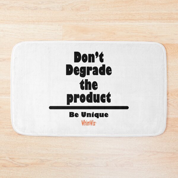 Item preview, Don't Degrade the Product - WhimWiz Funny Quote & Quirky Gift Idea designed and sold by WhimWiz.