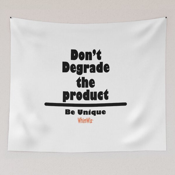 Item preview, Don't Degrade the Product - WhimWiz Funny Quote & Quirky Gift Idea designed and sold by WhimWiz.