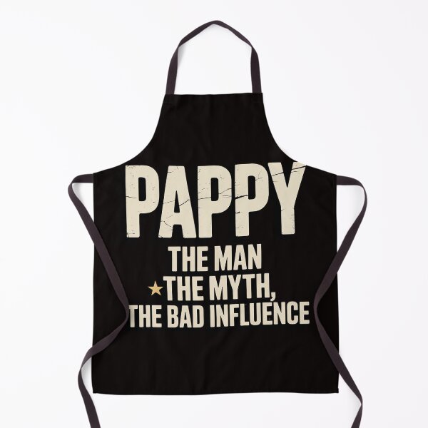 Item preview, Pappy The Man The Myth The Bad Influence Pappy designed and sold by LapFemile.