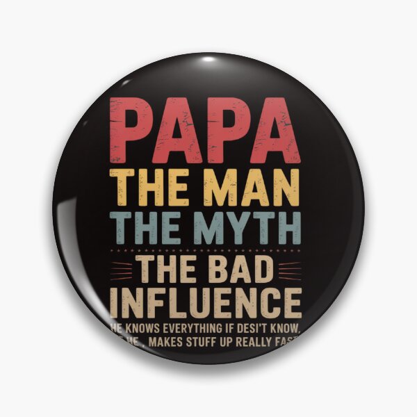 Item preview, Papa The Man The Myth The Bad Influence Fathers Day designed and sold by LapFemile.
