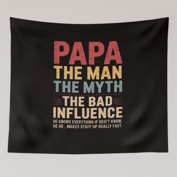Item preview, Papa The Man The Myth The Bad Influence Fathers Day designed and sold by LapFemile.