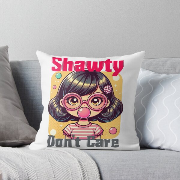 Item preview, Shawty Don't Care designed and sold by Gradasee.