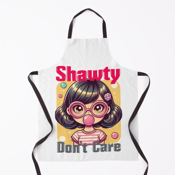 Item preview, Shawty Don't Care designed and sold by Gradasee.