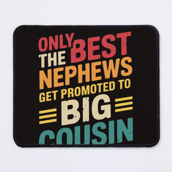 Item preview, Only the Best Nephews get Promoted to Big Cousin - Future designed and sold by LapFemile.