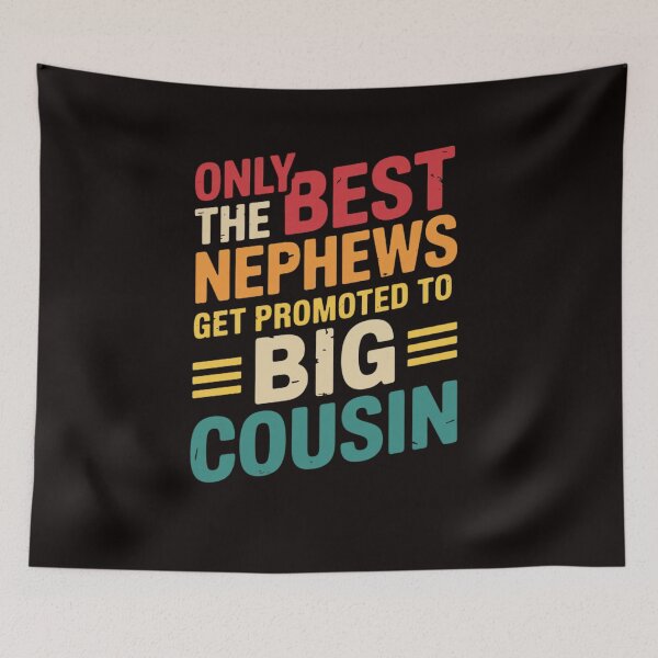 Item preview, Only the Best Nephews get Promoted to Big Cousin - Future designed and sold by LapFemile.
