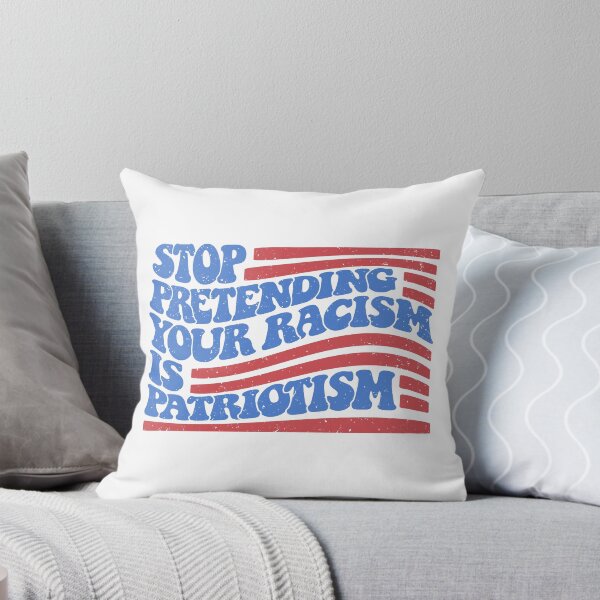 Item preview, Stop Pretending Your Racism Is Patriotism designed and sold by eroseaillustrat.