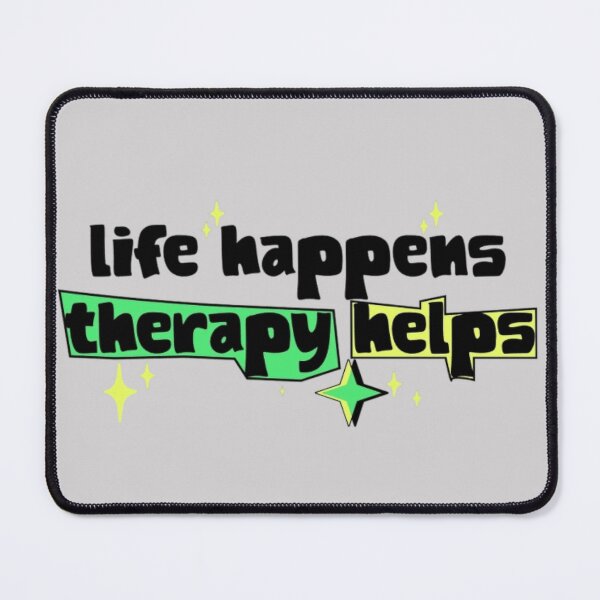 Item preview, Life Happens Therapy Helps Text Based designed and sold by DivineHaven.