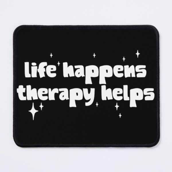 Item preview, Life Happens Therapy Helps Text Based designed and sold by DivineHaven.