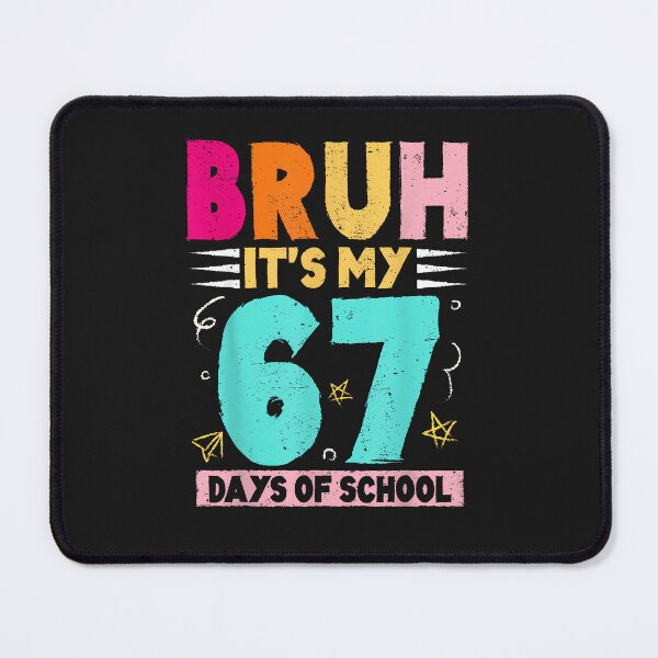 Item preview, Bruh Its My 67 Days Of School Funny Design Boy Girl Kid designed and sold by diyoor.