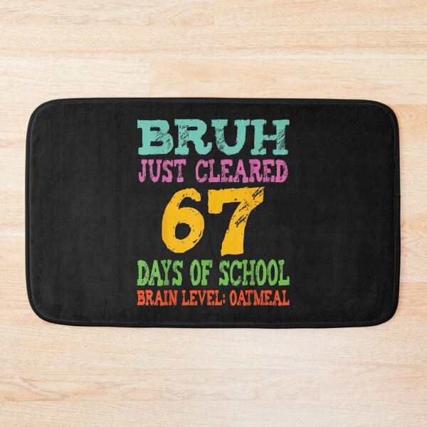 Item preview, Bruh 67 Days Of School Six Seven 6 7 Meme Gen Alpha Slang designed and sold by diyoor.