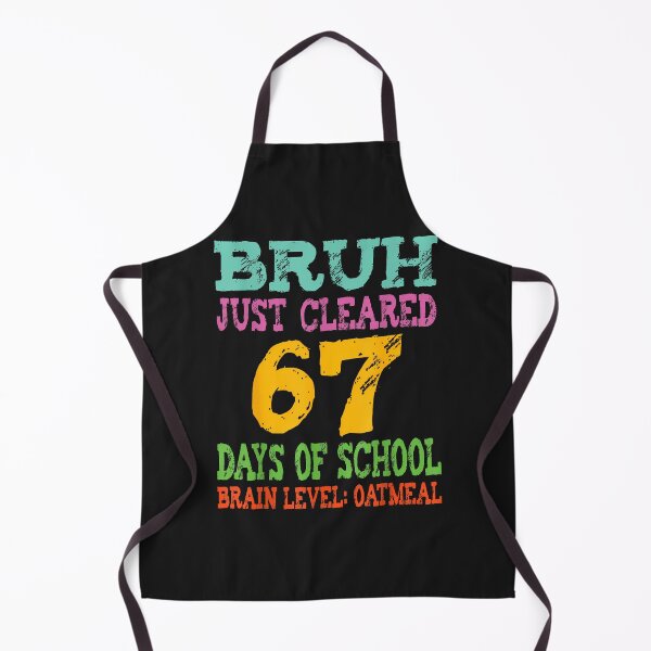Item preview, Bruh 67 Days Of School Six Seven 6 7 Meme Gen Alpha Slang designed and sold by diyoor.
