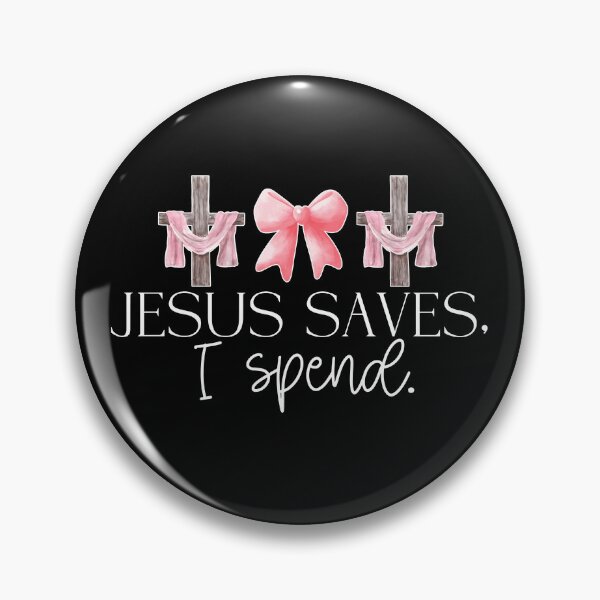 Item preview, Jesus Saves I Spend designed and sold by RoderickStout.